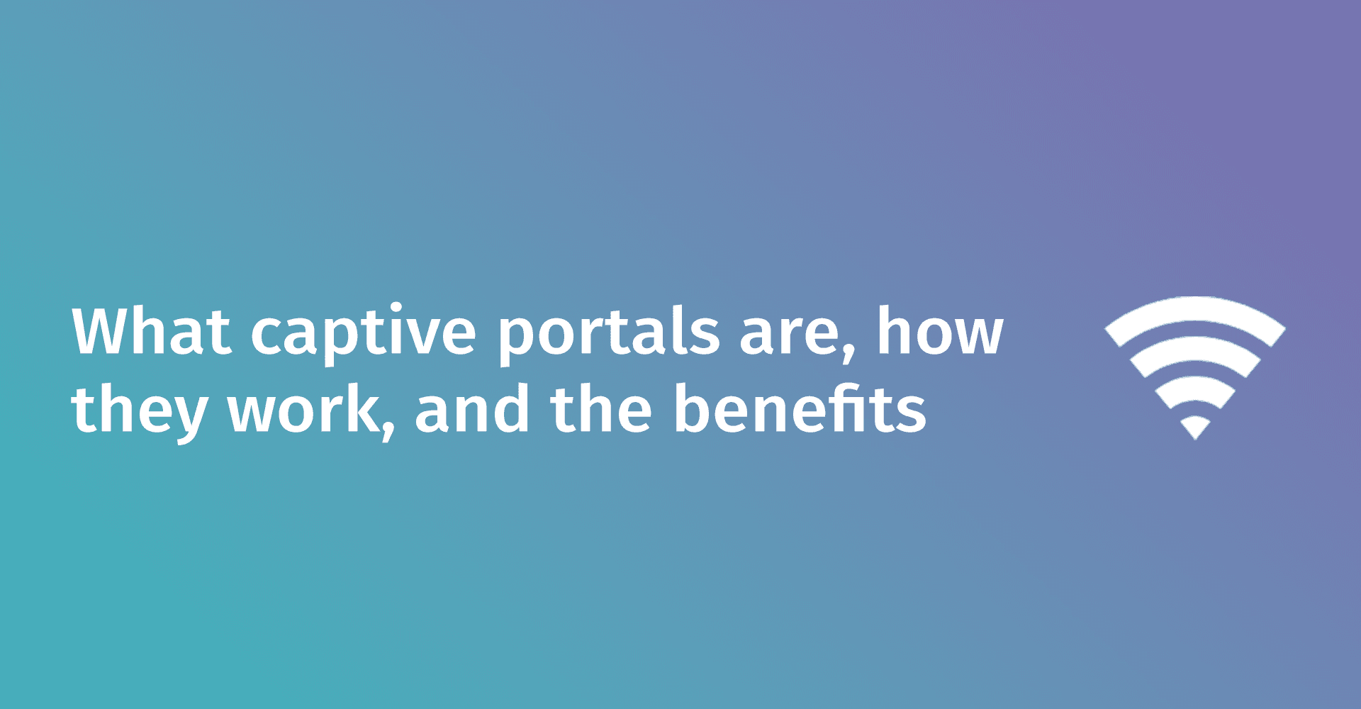 Captive portals: ते कशासाठी आहेत आणि ते कसे काम करतात? (२०२३ साठी अद्यतनित)