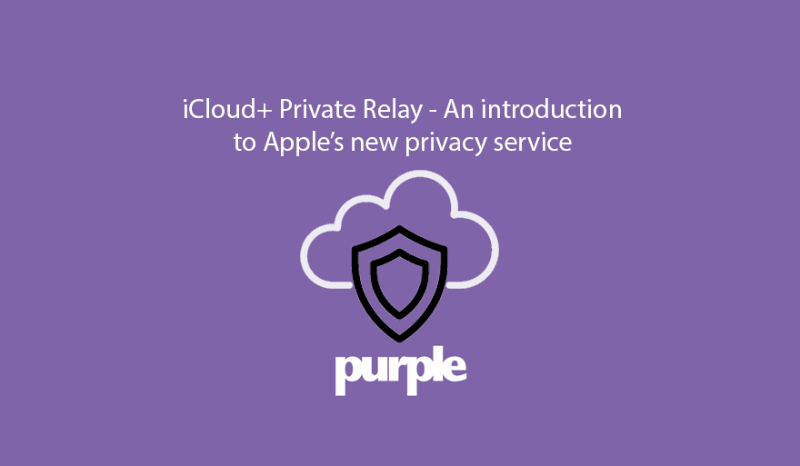 Apple iCloud Private Relay and its impact on guest WiFi