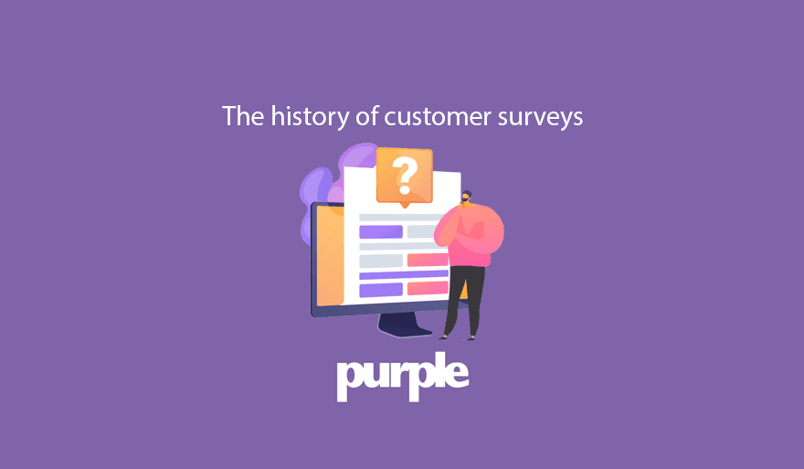 The history of customer surveys