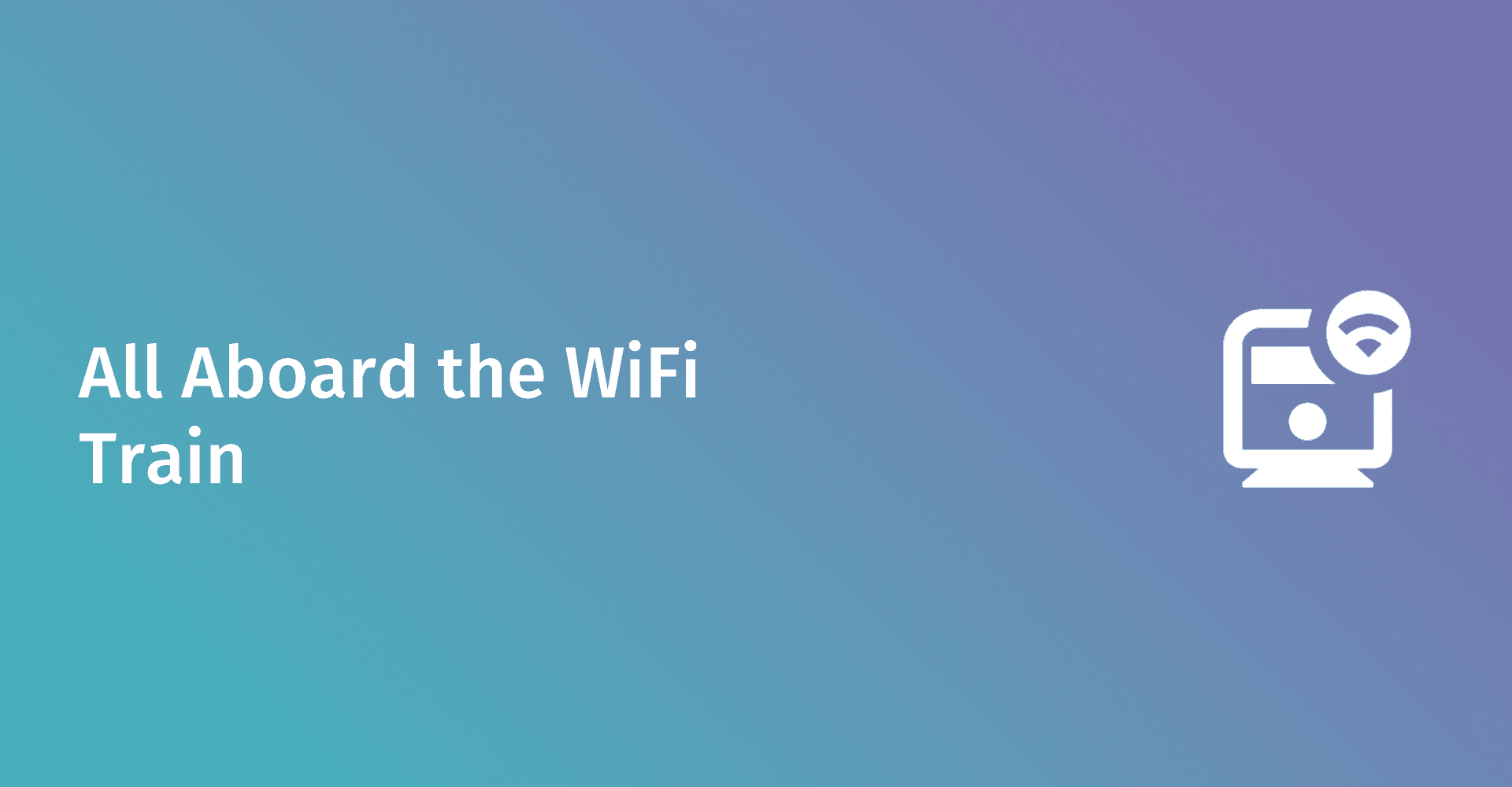All Aboard the WiFi Train: Enhancing On-Board Connectivity