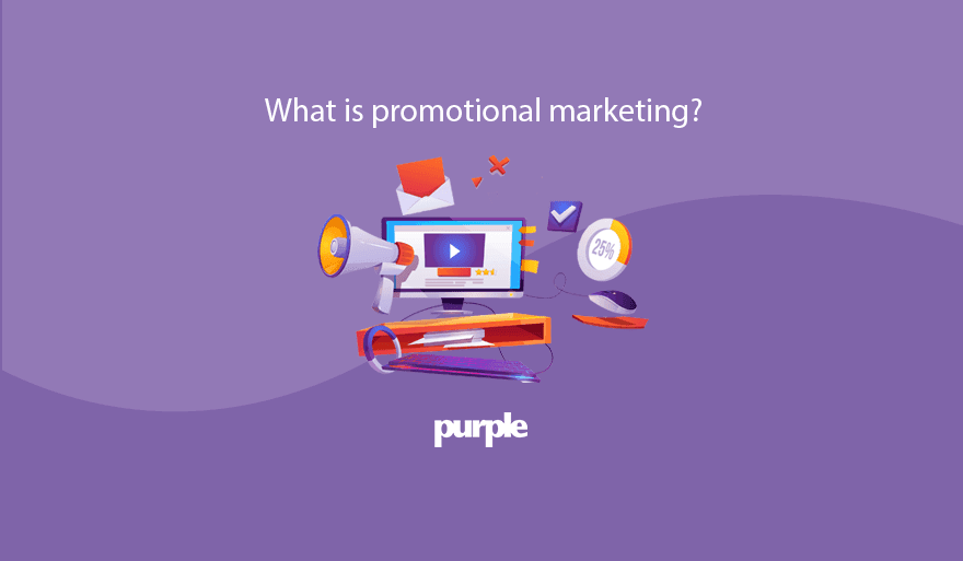 What is promotional marketing?: Defined, informed, and strategised