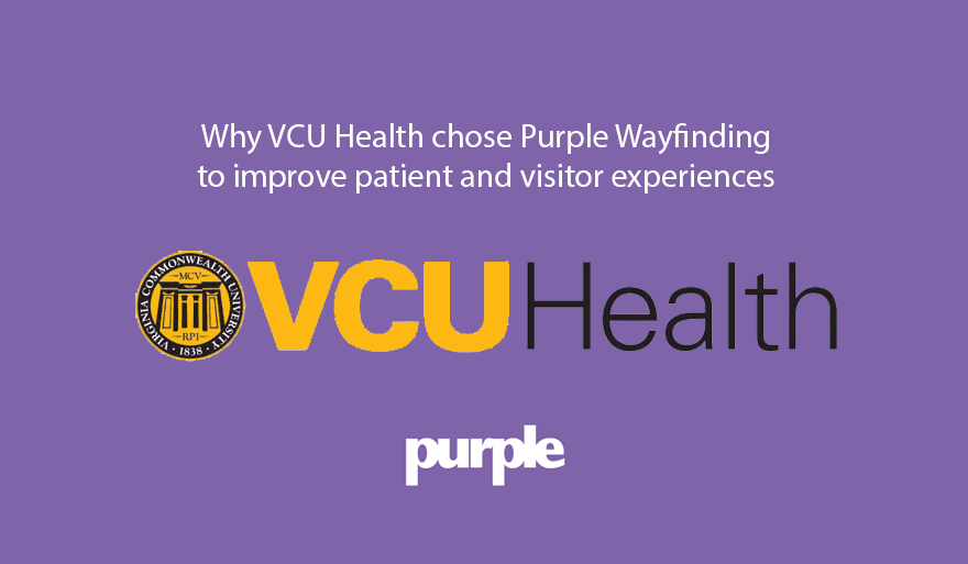 Why VCU Health chose Purple Wayfinding to improve patient and visitor experiences