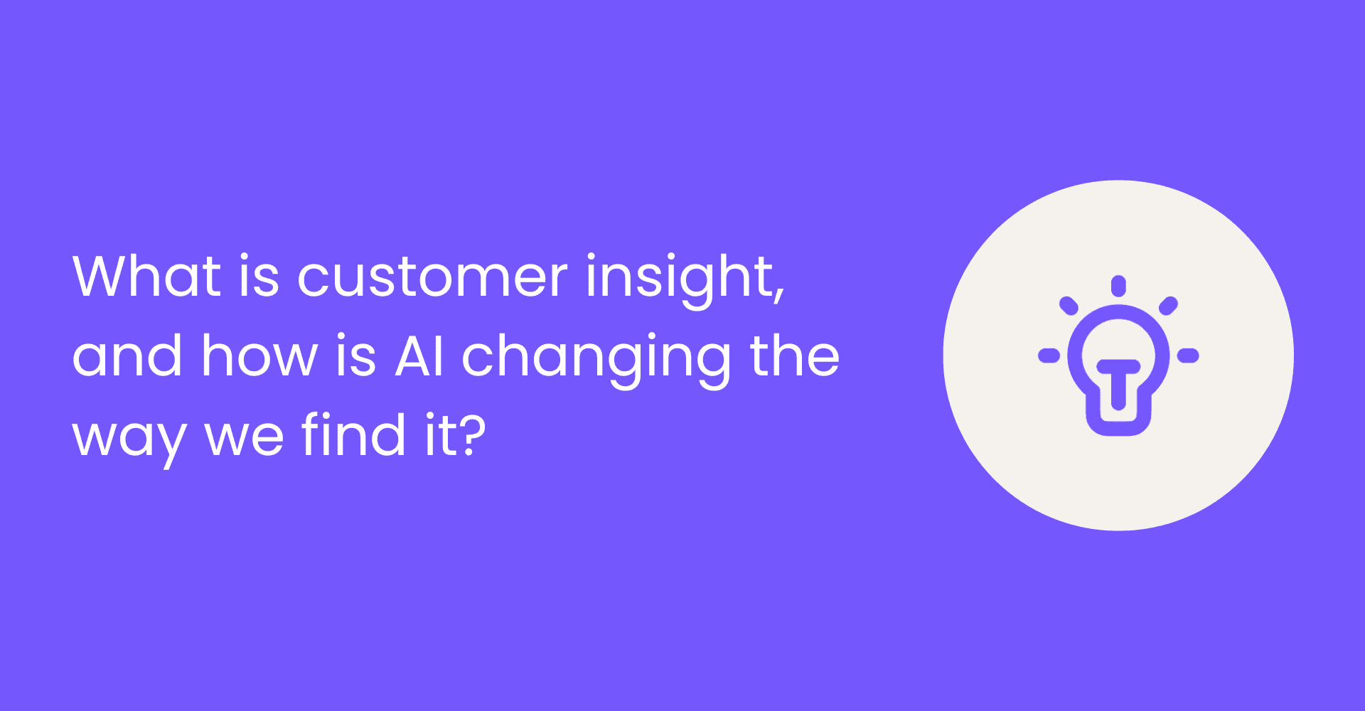 What is customer insight?