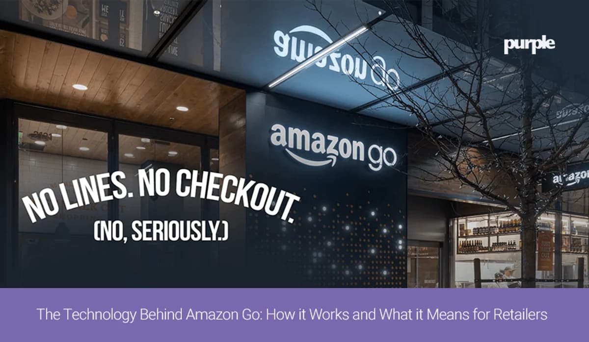 The technology behind Amazon Go and what it means for retailers