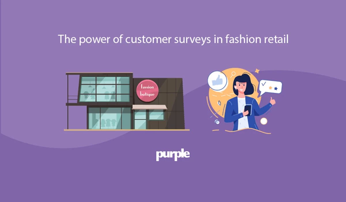 In-store customer surveys for fashion & apparel retail