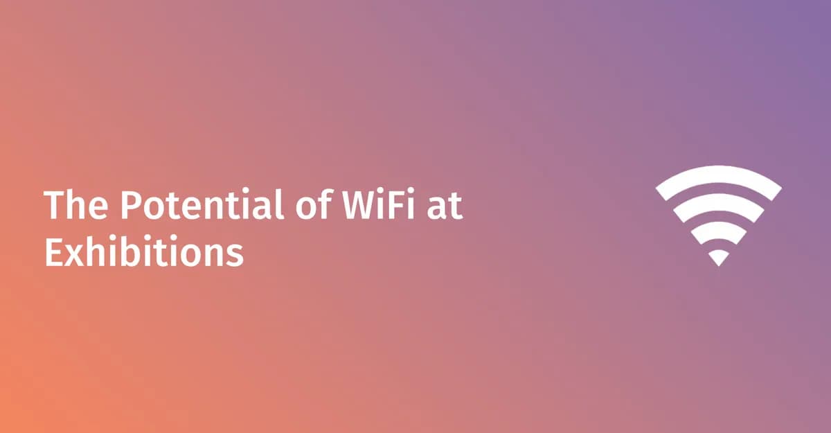 The Potential of WiFi at Exhibitions