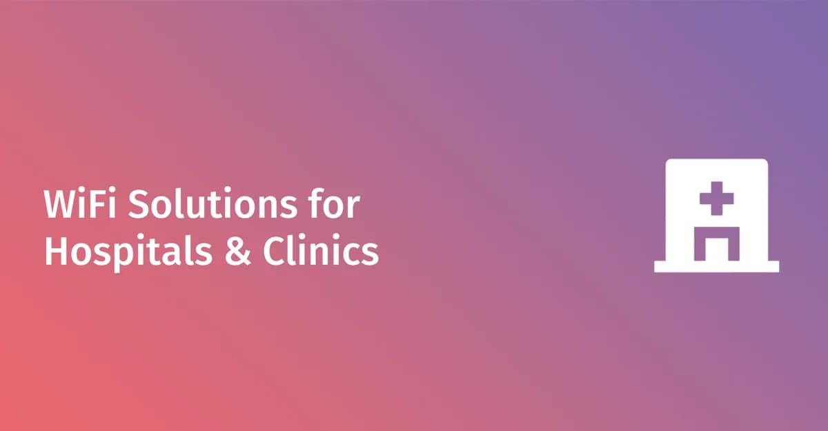 Healthcare WiFi design: hospital networks, security & guest analytics