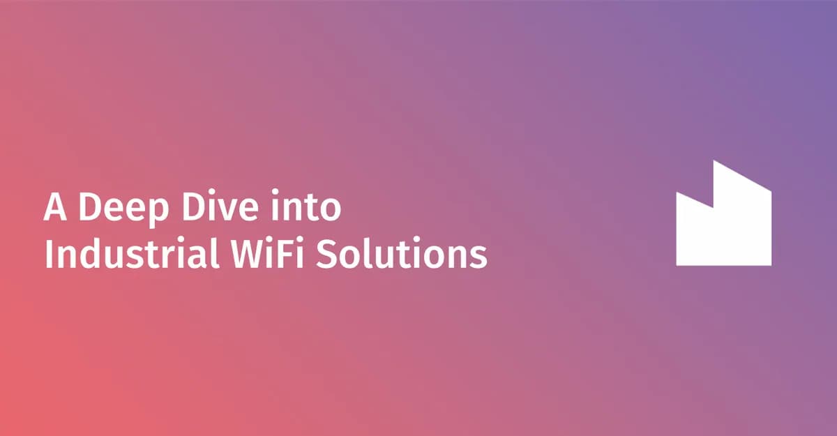 Industrial WiFi for factories and warehouses