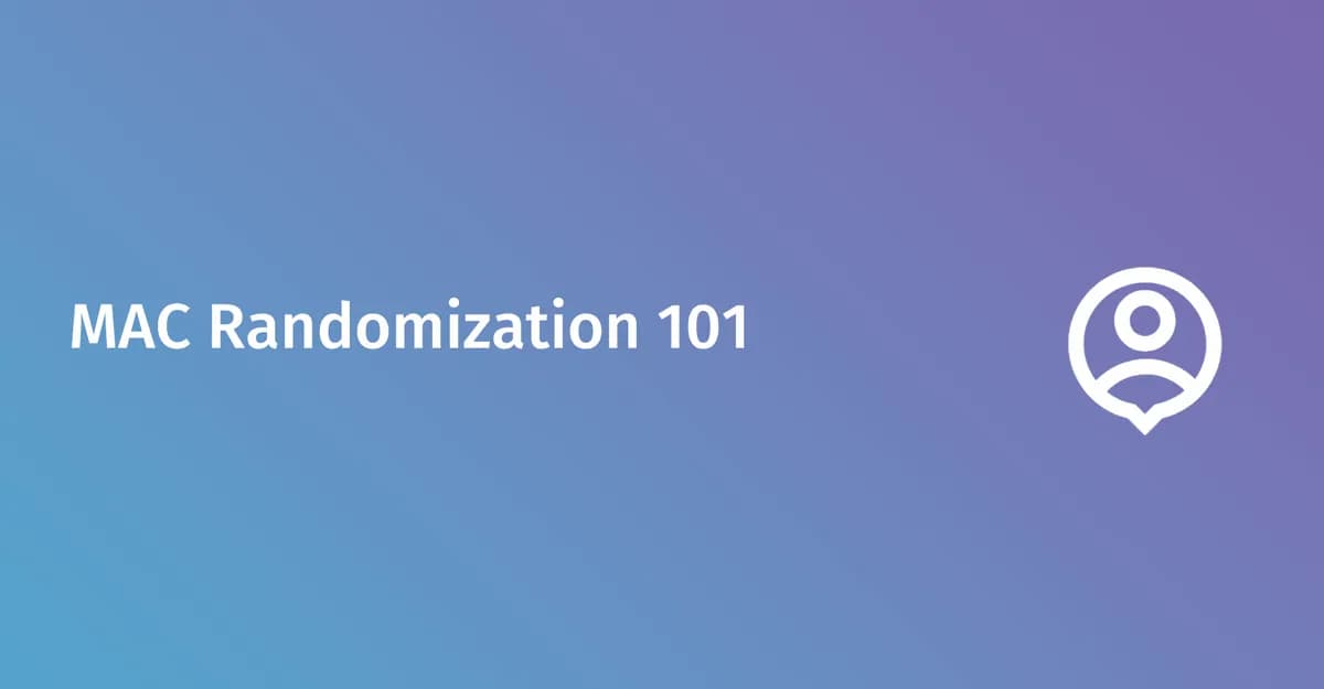 MAC address randomization vs Device MAC explained