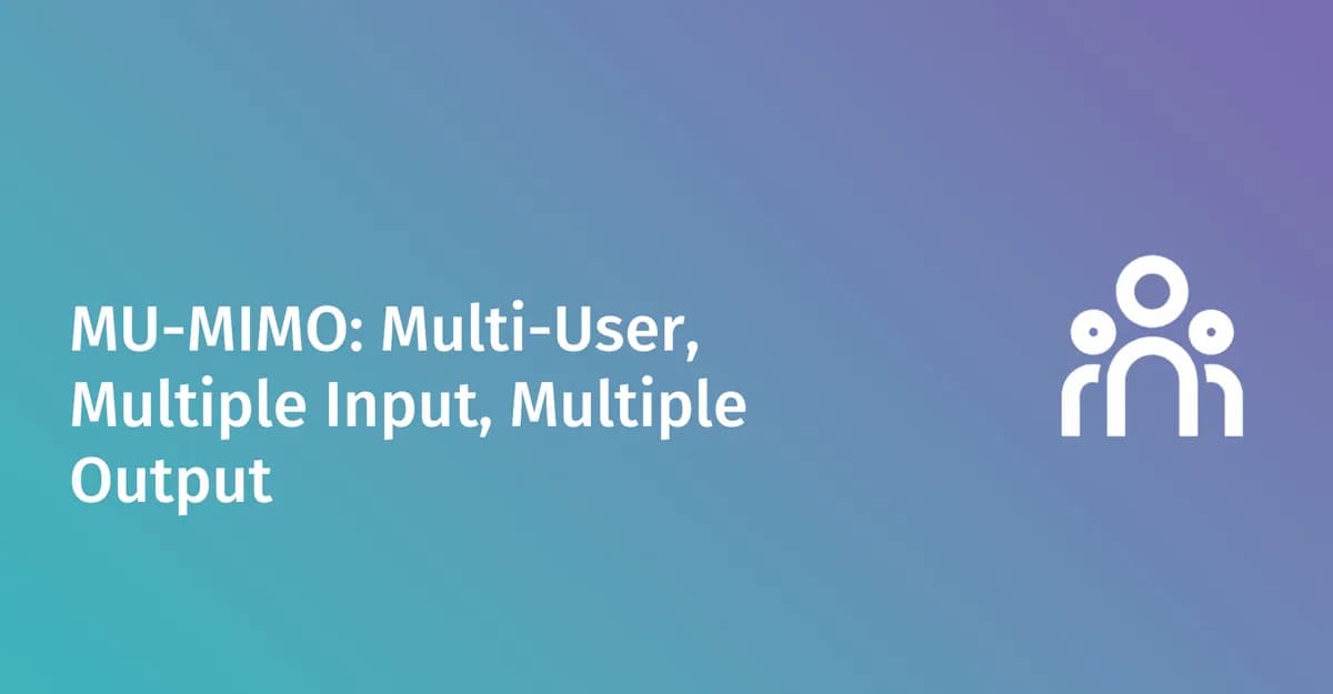 What is MU-MIMO? How multi-user WiFi boosts speed (2026)