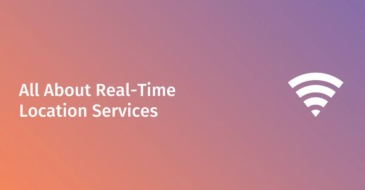 Real-time location services (RTLS): 2026 enterprise guide