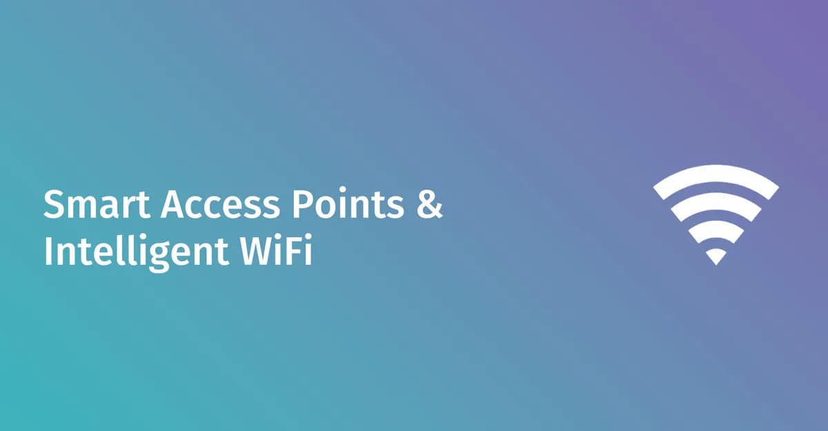 Smart access points and intelligent WiFi: enterprise guide