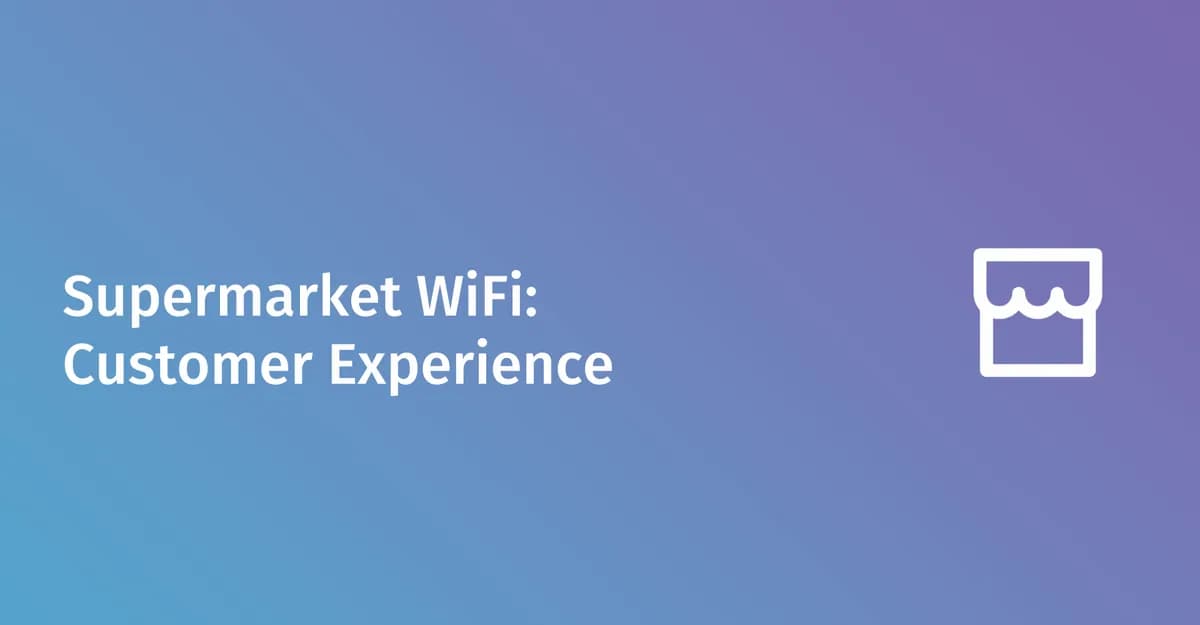 Supermarket WiFi setup & retail analytics guide