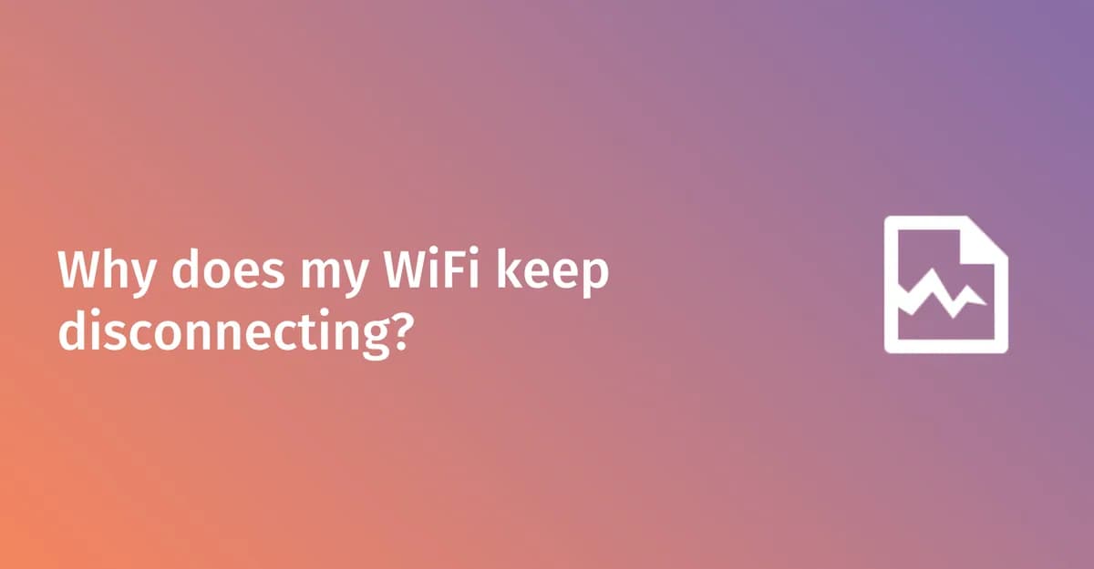 Why does my WiFi disconnect? Network troubleshooting guide