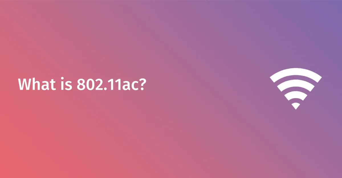 What is WiFi 5 (802.11ac)? Specs, Speed & Upgrade Guide
