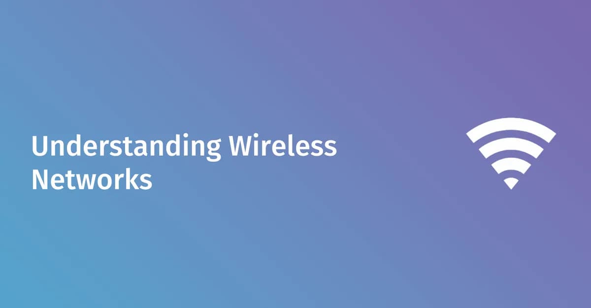 What Is a Wireless Network and How Does It Work?