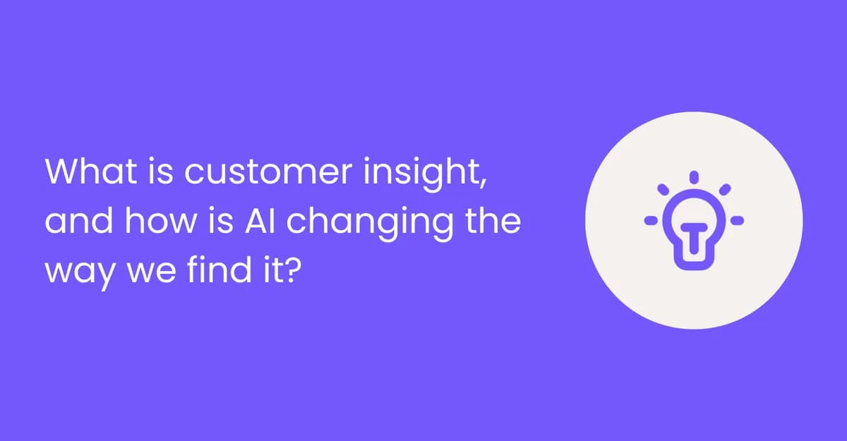What is Customer Insight? Guide & Key Examples