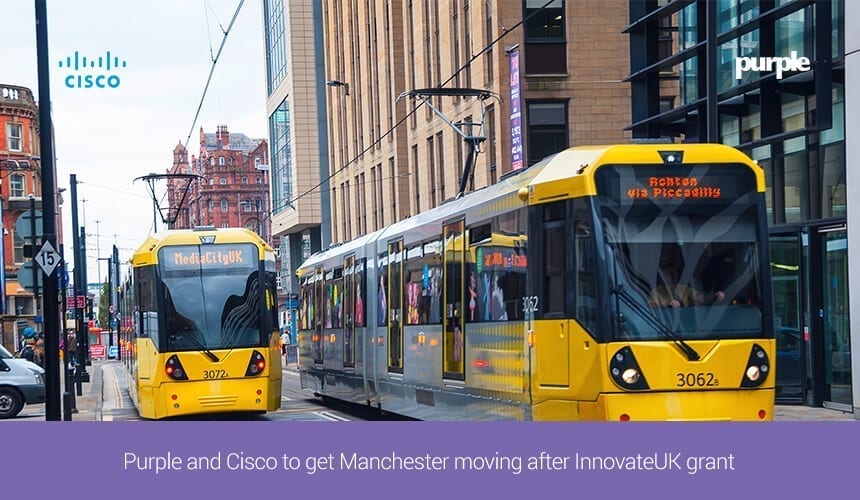 Purple and Cisco to get Manchester moving thanks to a grant from InnovateUK|