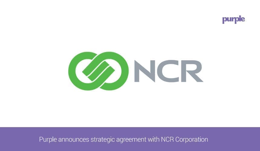 Purple announces strategic agreement with NCR Corporation
