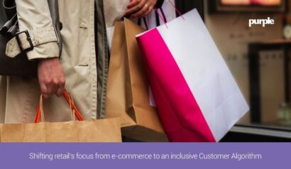 Shifting retail’s focus from e-commerce to an inclusive Customer Algorithm