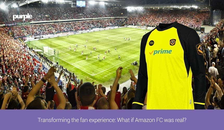 Transforming the fan experience: What if Amazon FC was real?