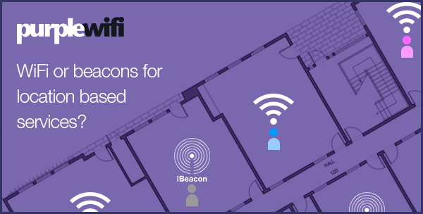 WiFi or beacons for location based services?