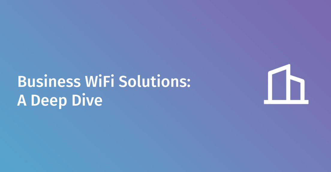 Business WiFi solutions for improved connectivity and performance