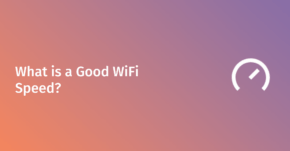 good wifi speed
