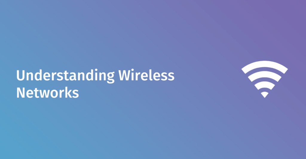 What is Wireless Network? How Wireless Networks Work?