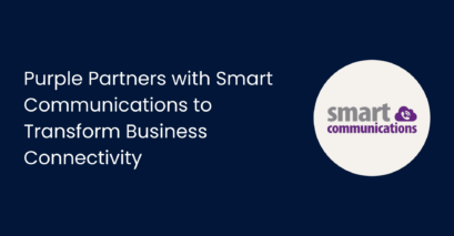 purple partners with smart communications to transform business connectivity new