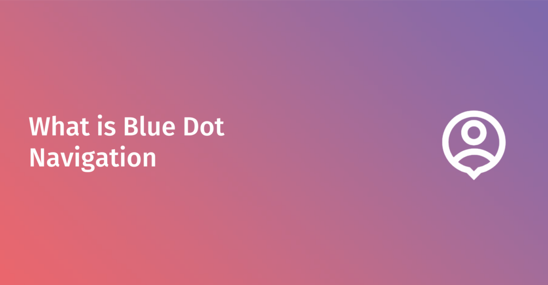 blue dot navigation